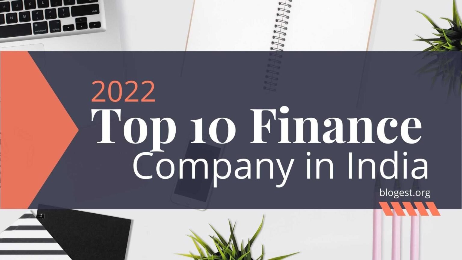 Top Finance Companies in India: Discover The 10 Leaders in 2024