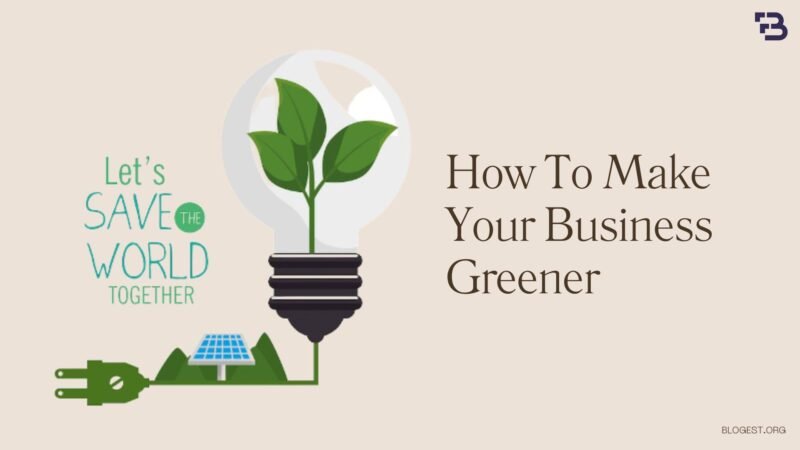 How To Make Your Business Greener