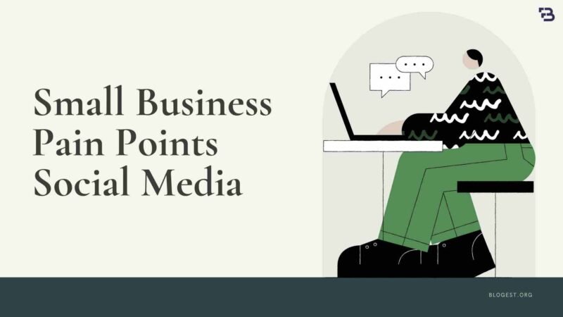 Top 10 Small Business Pain Points Social Media