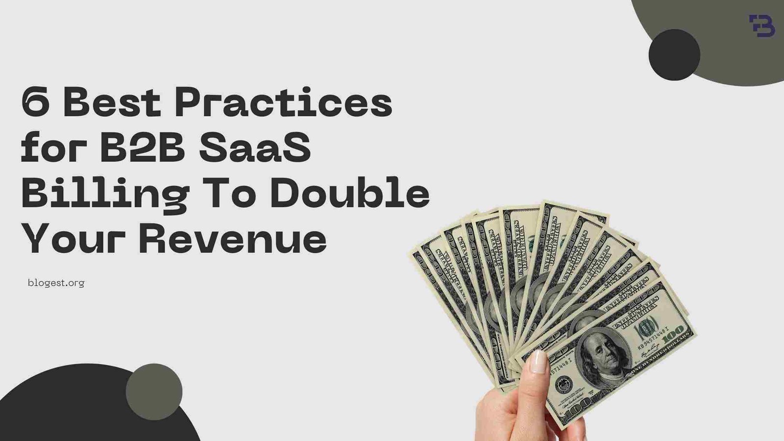6 Best Practices for B2B SaaS Billing To Double Your Revenue