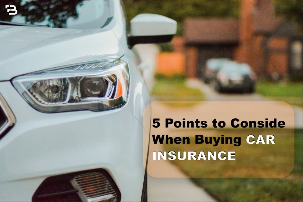 5 Points to Consider When Buying Car Insurance