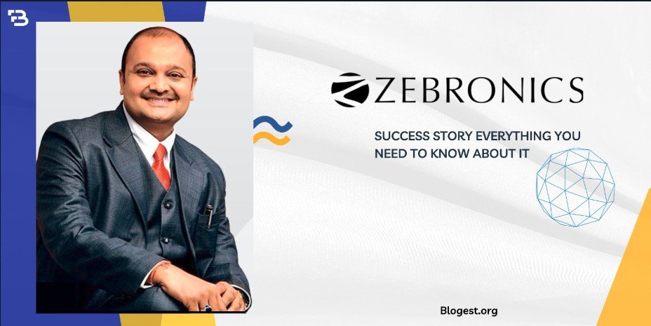 Zebronics Wiki | Success Story | Everything You Need to Know About It