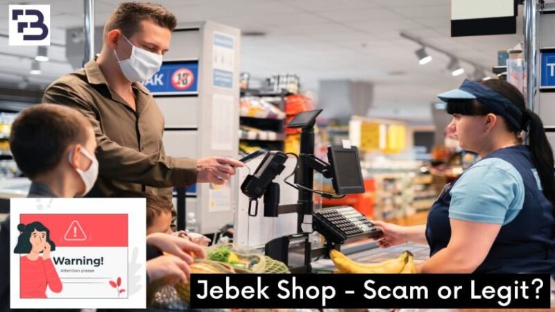 Jebek Shop – Scam or Legit? Everything You Need To Know