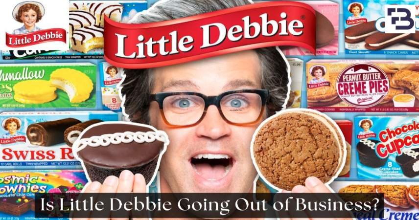 Is Little Debbie Going Out of Business?