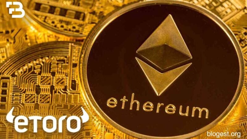 How To Buy Ethereum On EToro: A Complete Guide For You