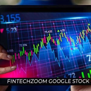 FintechZoom Google Stock: Know All Before Investing