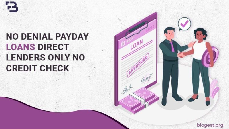 No Denial Payday Loans Direct Lenders Only No Credit Check