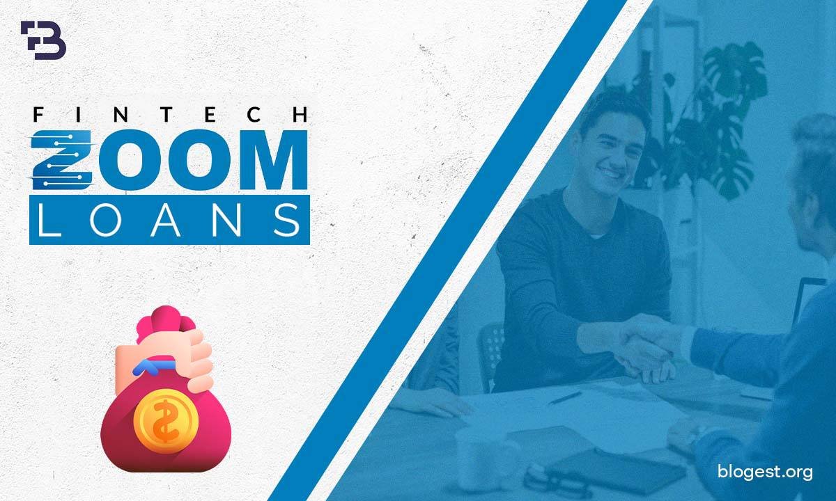Fintech Zoom Loans: The New Path of Borrowing