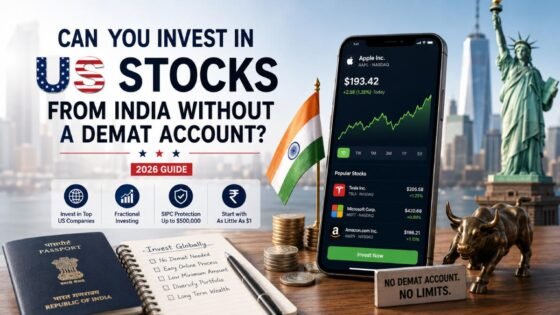 Can You Invest in US Stocks from India Without a Demat Account? (2026 Guide)